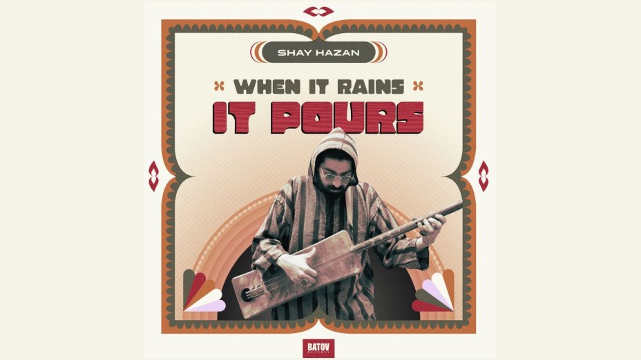 When It Rains It Pours – Shay Hazan