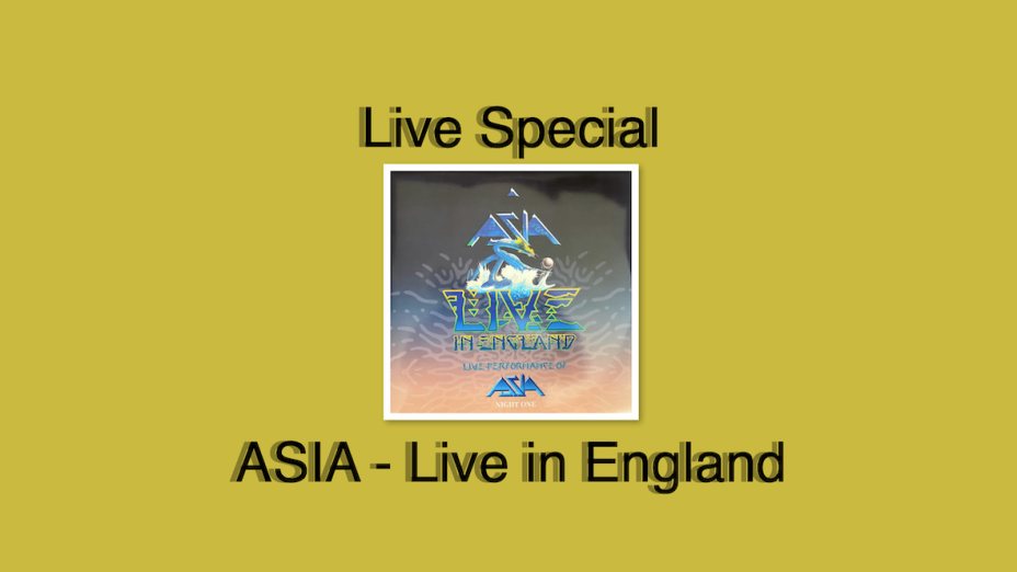 “ABSOLUTE ROCK - The Classic Rock Hour” Nr. 891 – Live Special: ASIA – Live in England