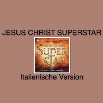 Bild zu:“ABSOLUTE ROCK - The Classic Rock Hour” - Nr. 892 – JESUS CHRIST SUPERSTAR – Italienische Version