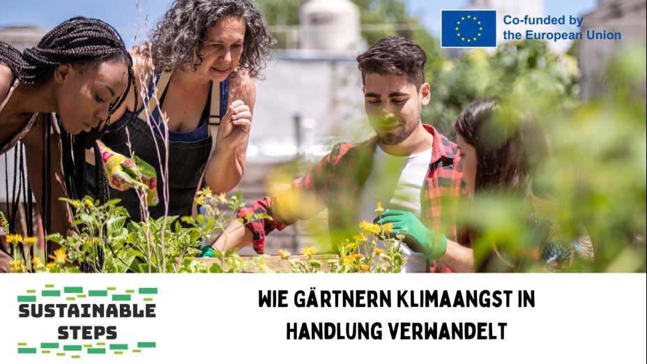 Wie Gärtnern Klimaangst in Handlung verwandelt