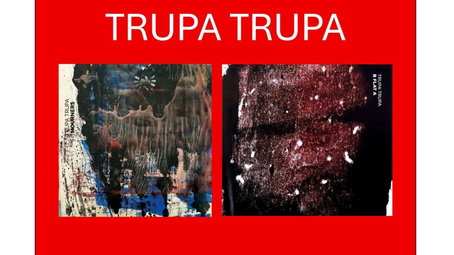 Trupa Trupa - Mourners (2025), B Flat A (2022)