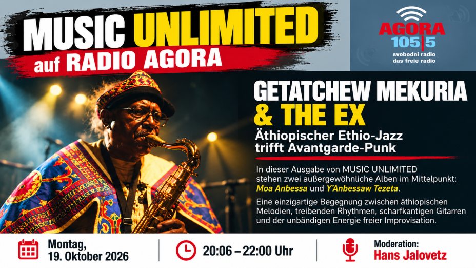 Getatchew Mekuria & The Ex – Äthiopischer Ethio-Jazz trifft Avantgarde-Punk Radio Agora 105|5 · Montag, 19. Oktober 2026 · 20:06–22:00 Uhr Moderation: Hans Jalovetz