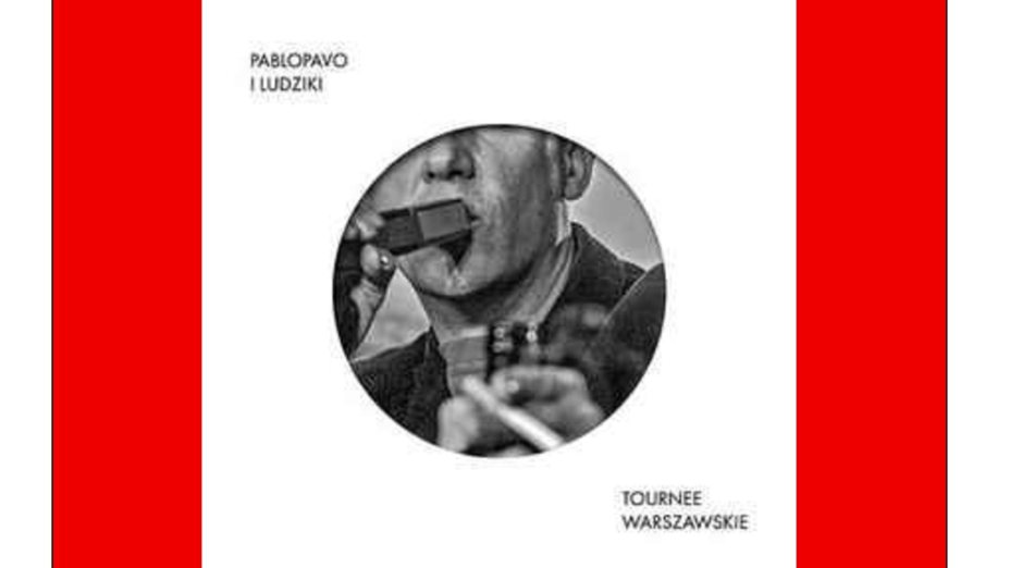 Pablopavo i Ludziki - Tournee Warszawskie (2021, *2019)
