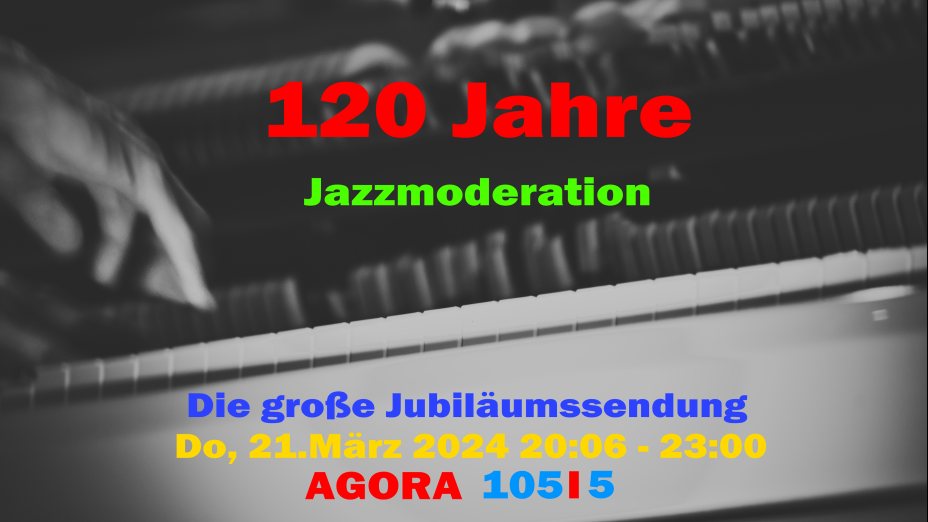 120 Jahre Jazzmoderation