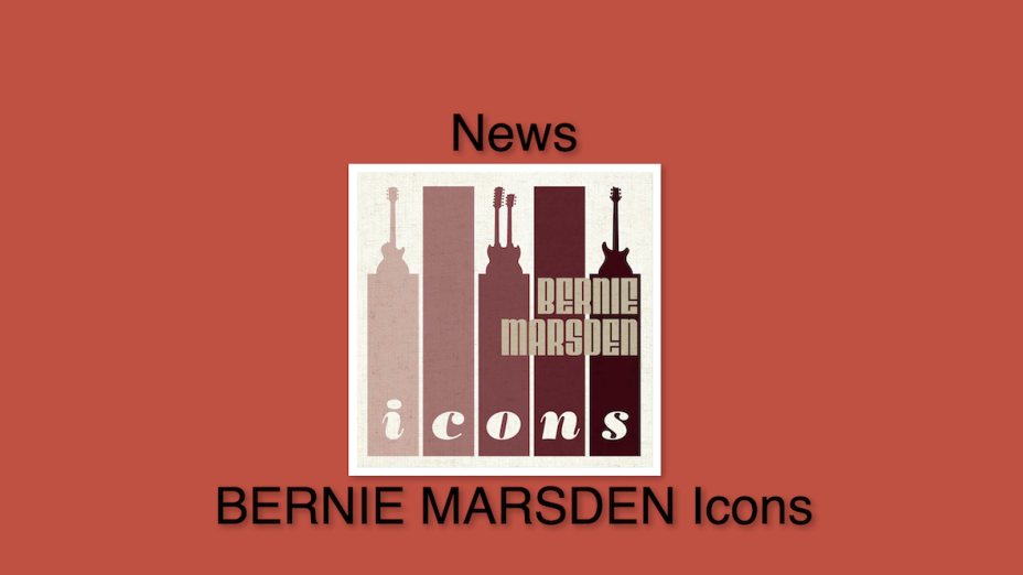“ABSOLUTE ROCK - The Classic Rock Hour” (Nr. 847) – News: BERNIE MARSDEN Icons