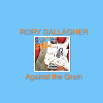 Bild zu:ABSOLUTE ROCK - The Classic Rock Hour  - Nr. 850 – RORY GALLAGHER Against the Grain