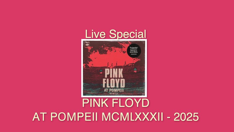 “ABSOLUTE ROCK - The Classic Rock Hour” (Nr. 852) – Live Special: PINK FLYOD  Pink Floyd At Pompeii MCMLXXII (2025)