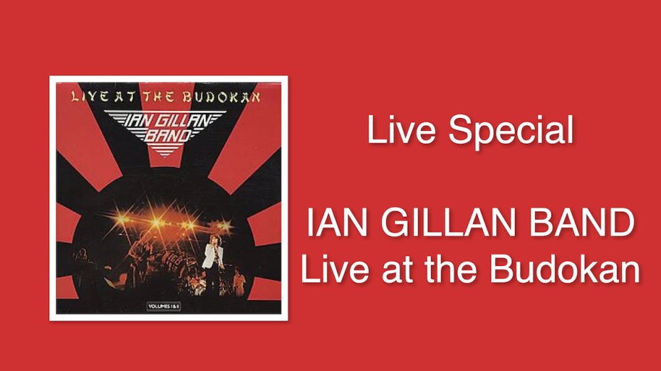 “ABSOLUTE ROCK - The Classic Rock Hour” - Nr. 860 – Live Special: IAN GILLAN BAND - Live at the Budokan  