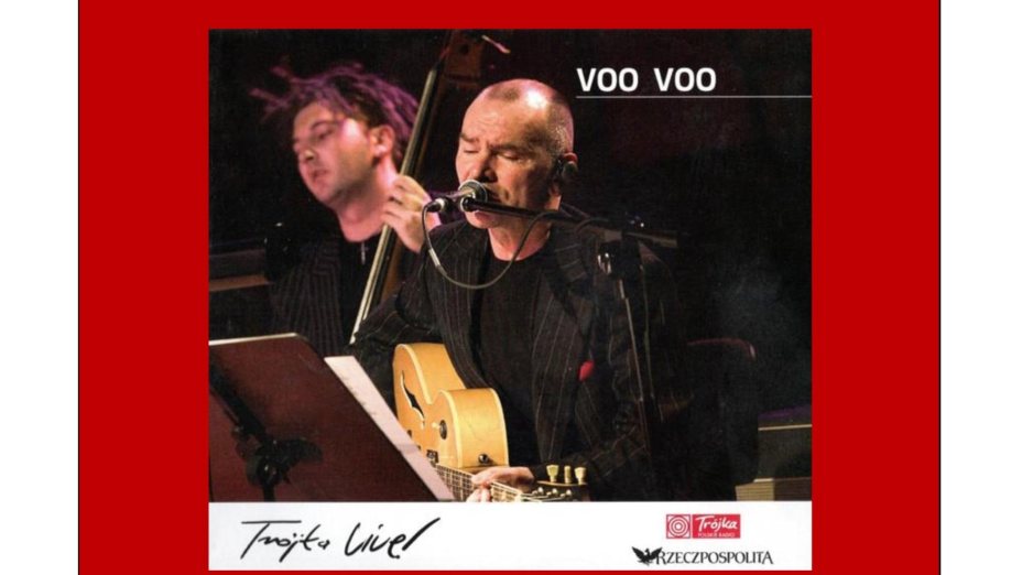 Voo Voo - “Trójka Live!” (2007, 2004*)
